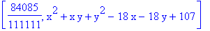 [84085/111111, x^2+x*y+y^2-18*x-18*y+107]
